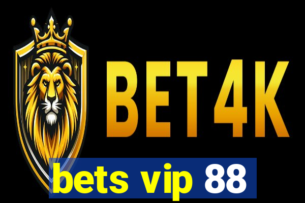 bets vip 88